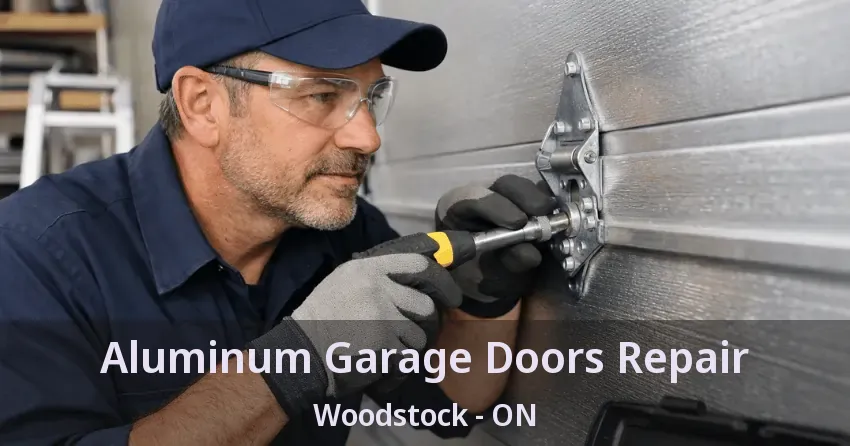 Aluminum Garage Doors Repair Woodstock - ON Aluminum Garage Doors Repair Woodstock - ON
