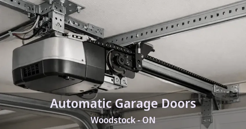 Automatic Garage Doors Woodstock - ON