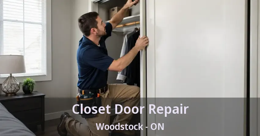 Closet Door Repair Woodstock - ON