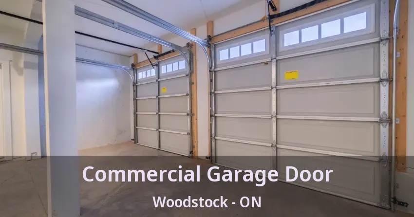 Commercial Garage Door Woodstock - ON
