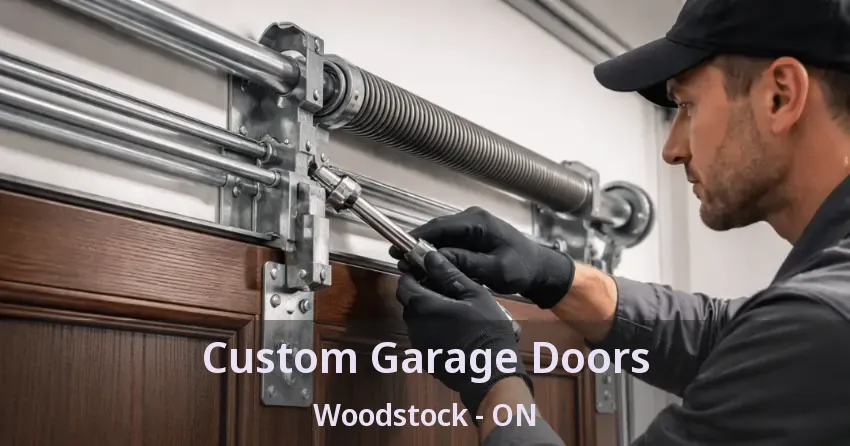 Custom Garage Doors Woodstock - ON