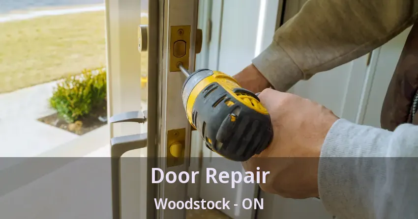Door Repair Woodstock - ON