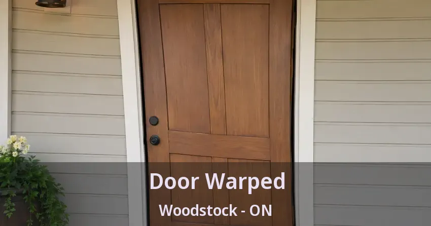 Door Warped Woodstock - ON