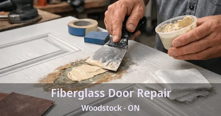 Fiberglass Door Repair Woodstock - ON