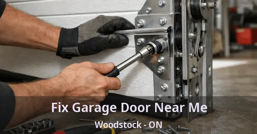 Fix Garage Door Near Me Woodstock - ON