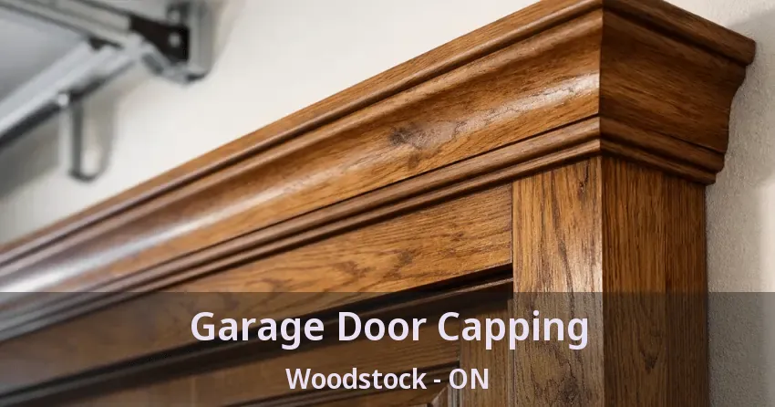 Garage Door Capping Woodstock - ON