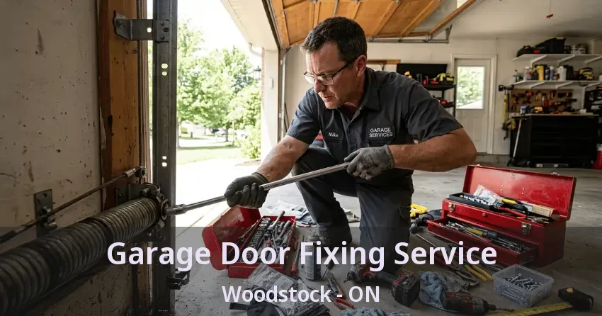 Garage Door Fixing Service Woodstock - ON