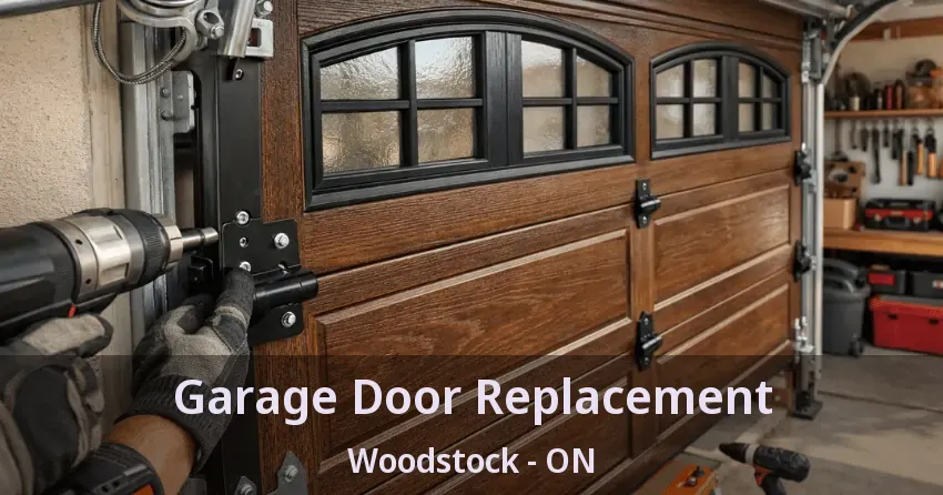 Garage Door Replacement Woodstock - ON