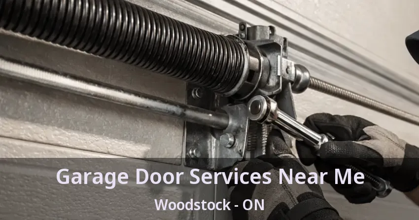 Garage Door Services Near Me Woodstock - ON