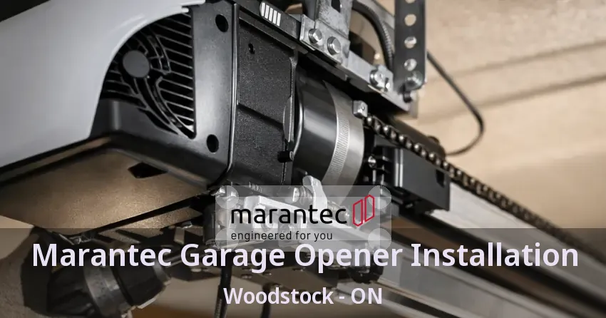 Marantec Garage Opener Installation Woodstock - ON