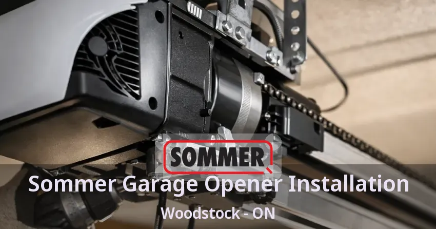 Sommer Garage Opener Installation Woodstock - ON