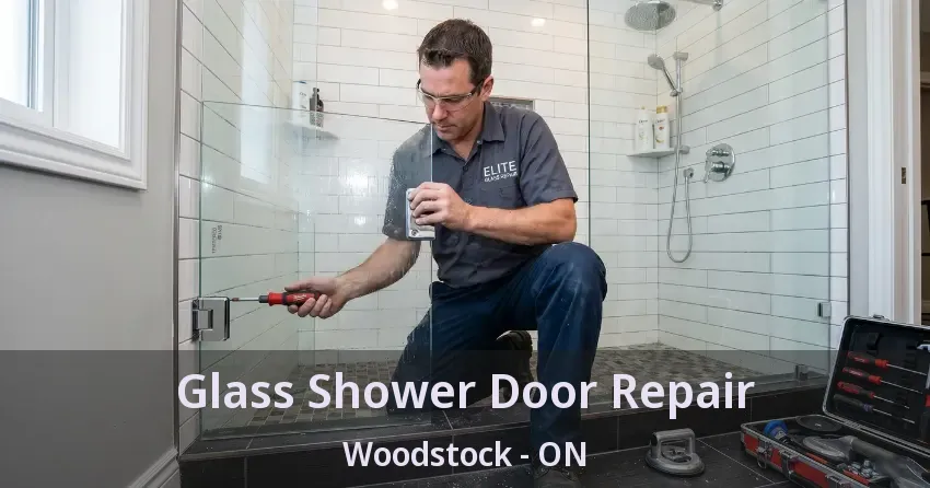 Glass Shower Door Repair Woodstock - ON Glass Shower Door Repair Woodstock - ON
