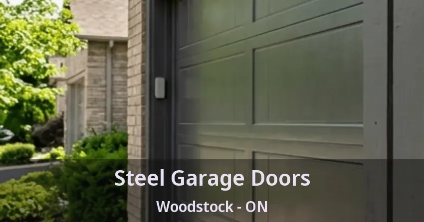 Steel Garage Doors Woodstock - ON