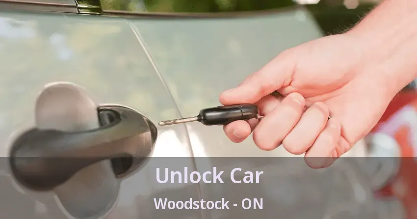 Unlock Car Woodstock - ON
