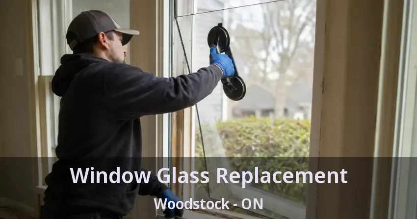 Window Glass Replacement Woodstock - ON