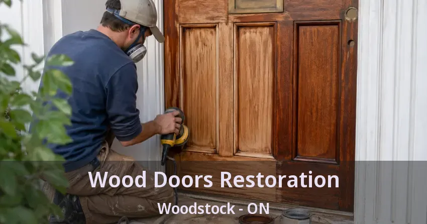 Wood Doors Restoration Woodstock - ON Wood Doors Restoration Woodstock - ON